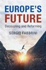 Sergio Fabbrini, Sergio (Libera Universita Internazionale Fabbrini, Sergio (Libera Universita Internazionale degli Studi Sociali Guido Carli Fabbrini, Fabbrini Sergio - Europe's Future