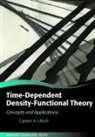 Carsten A. Ullrich, Carsten A. (Department of Physics and Ast Ullrich, Carsten A. (Department of Physics and Astronomy Ullrich, Ullrich Carsten A. - Time-Dependent Density-Functional Theory