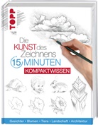 frechverlag, frechverlag - Die Kunst des Zeichnens 15 Minuten - Kompaktwissen