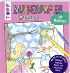 Norbert Pautner - Zauberpapier Malbuch für Mädchen