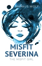 Markus Wolf - Misfit Severina