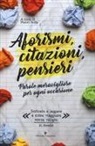 P. Sofia - Aforismi, citazioni, pensieri. Parole meravigliose per ogni occasione