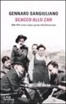 Gennaro Sangiuliano - Scacco allo Zar. 1908-1910: Lenin a Capri, genesi della Rivoluzione