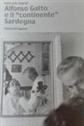 Marcello Napoli - Alfonso Gatto e il «continente» Sardegna