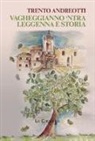 Trento Andreotti - Vagheggianno 'ntra leggenna e storia