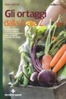 Grazia Balducci - Gli ortaggi dalla A alla Z