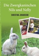Christina Johansson - Die Zwergkaninchen Nils und Nelly
