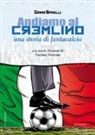 Gianni Spinelli, V. Pastore - Andiamo al Cremlino. Una storia di fantacalcio