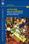 Eraldo Olivetta - Le culture della leadership. Come la cultura influenza gli stili di direzione