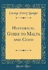 George Percy Badger - Historical Guide to Malta and Gozo (Classic Reprint)
