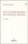 Laurent Seksik - Gli ultimi giorni di Stefan Zweig