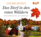 Louise Penny, Hans-Werner Meyer - Das Dorf in den roten Wäldern. Der erste Fall für Gamache, 6 Audio-CDs (Hörbuch)