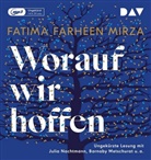 Fatima Farheen Mirza, Gabriele Blum, Heikko Deutschmann, Barnaby Metschurat, Julia Nachtmann - Worauf wir hoffen, 2 Audio-CD, 2 MP3 (Hörbuch)