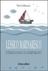 Vito Cellamare - Lessico marinaresco etimologico e comparato