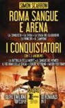T. J. Andrews, Simon Scarrow - Roma sangue e arena-I conquistatori