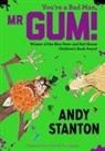 Andy Stanton, David Tazzyman - You're a Bad Man, Mr. Gum!