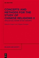 Gregor Adam Scott, Gregory Adam Scott, Gregor Scott, Gregory Scott, Gregory Adam Scott, Travagnin... - Concepts and Methods for the Study of Chinese Reli - Volume II: Intellectual History of Key Concepts. Vol.2