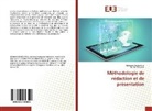 Toufik Aliouane, Mebare Boukelkoul, Mebarek Boukelkoul - Méthodologie de rédaction et de présentation