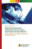 Mariana Cristina Pereira - Regulamentação para Concessão da Lavra para Exploração da Água Mineral