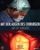 Justu Becker, Justus Becker, Christian Mari Knecht, Christian Maria Knecht, Thom Kraus, Thomas W Kraus... - Mit den Augen des Chirurgen