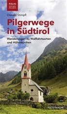 Oswald Stimpfl - Pilgerwege in Südtirol