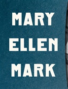 Mary E. Mark, Mary Ellen Mark - Mary Ellen Mark Book Of Everything