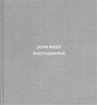 John Riddy, Riddy John, Liz Jobey - John Riddy Photographs