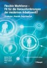 Viktor Calabro, Viktor Calabrò, Marcel Oertig, Martina Zölch - Flexible Workforce - Fit für die Herausforderungen der modernen Arbeitswelt?