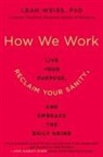 Leah Weiss - How We Work