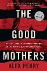 Alex Perry - The Good Mothers