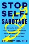 Judy Ho, Phd Ho - Stop Self-Sabotage