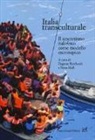 N. Moll, D. Reichardt - Italia transculturale. Il sincretismo italofono come modello eterotopico