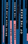 Antonia Lloyd-Jones, Olga Tokarczuk - Drive Your Plow Over the Bones of the Dead