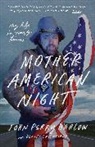 John Perry Barlow, John Perry Greenfield Barlow, Robert Greenfield - Mother American Night