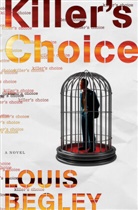 Louis Begley - Killer's Choice