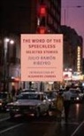 Julio Ramon Ribeyro, Katherine Silver, Alejandro Zambra - The Word of the Speechless