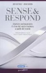 Jeff Gothelf, Josh Seiden, T. Capelli, M. Capizzi - Sense & response. Adattate continuamente il ritmo del vostro business a quello del mondo