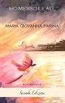 Maria Giovanna Farina - Ho messo le ali