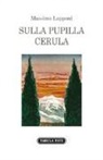 Massimo Lapponi - Sulla pupilla cerula