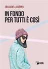 Giulia Della Cioppa - In fondo per tutti è così