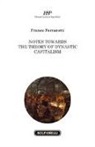 Franco Ferrarotti - Notes towards the theory of dynastic capitalism