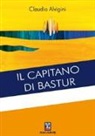 Claudio Alvigini - Il capitano di Bastur