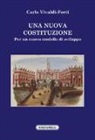 Carlo Vivaldi Forti - Una nuova Costituzione. Per un nuovo modello di sviluppo