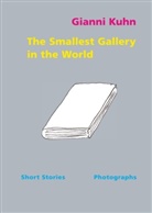 Gianni Kuhn - The Smallest Gallery in the World