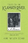 Anne Wilson Schaef - Tales of the Klamath River