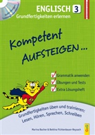 Marin Bacher, Marina Bacher, Bettina Fichtenbauer-Reysach, Anna-Lena Kühler - Kompetent Aufsteigen Englisch 3 - Grundfertigkeiten erlernen mit CD. Tl.3