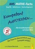 Christian Wurzer, Dagma Wurzer, Dagmar Wurzer - Kompetent Aufsteigen - AHS-Mathe-Facts