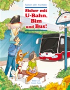 Ma Brandstätter, Martina Brandstätter, Angelik Jaklin, Angelika Jaklin, Silj Topfstedt, Silja Topfstedt... - Sicher mit U-Bahn, Bim und Bus!