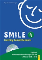 Claudia Lichtenwagner - Smile - 4: Listening Comprehensions, m. Audio-CD