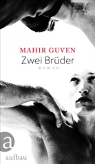 Mahir Guven - Zwei Brüder